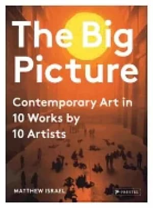 Image of big picture contemporary art in 10 works by 10 artists