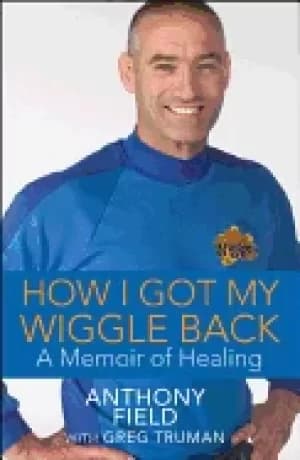 Image of how i got my wiggle back a memoir of healing