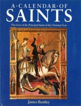 Image of A Calendar of Saints by James Bentley Hardback