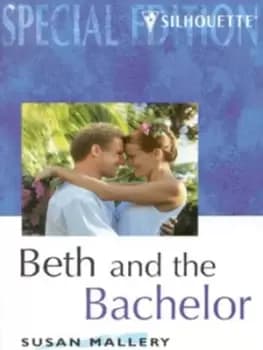 Image of Beth and the bachelor - Susan Mallery - Paperback - Used