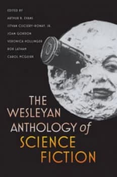 Image of The Wesleyan Anthology of Science Fiction by Arthur B Evans and Conn. Wesleyan University Paperback
