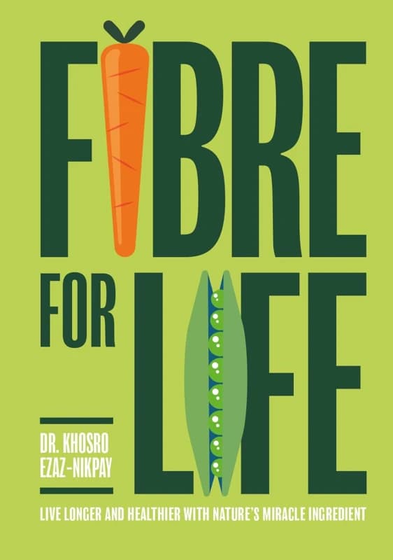 Image of Fibre for Life : Live Longer and Healthier with Nature's Miracle Ingredient Hardback