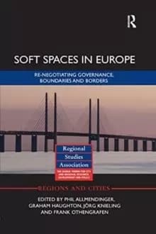 Image of Soft Spaces in Europe : Re-negotiating governance, boundaries and borders
