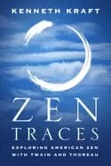 Image of zen traces exploring american zen with twain and thoreau