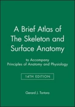 Image of A Brief Atlas of the Skeleton and Surface Anatomy by Gerard J. Tortora Book