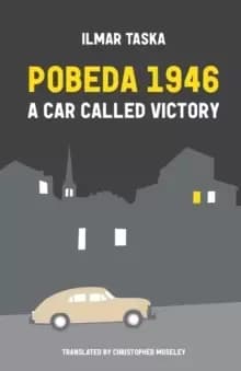 Image of Pobeda 1946 : A Car Called Victory