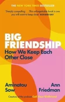 Image of Big Friendship by Aminatou Sow