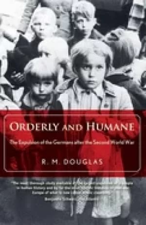 Image of orderly and humane the expulsion of the germans after the second world war