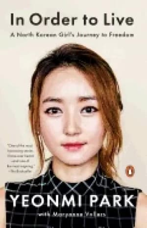 Image of in order to live a north korean girls journey to freedom