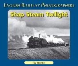 Image of Shap Steam Twilight by G. T Heavyside Paperback