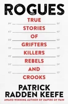 Image of Rogues : True Stories of Grifters, Killers, Rebels and Crooks