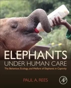 Image of Elephants Under Human Care by Paul A. Rees