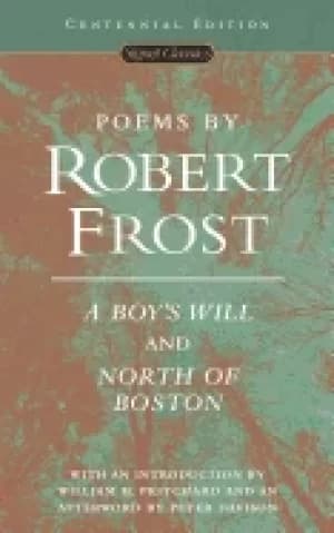 Image of poems by robert frost a boys will and north of boston
