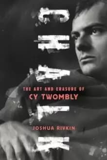 Image of Chalk : The Art and Erasure of Cy Twombly