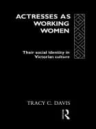 Image of actresses as working women their social identity in victorian culture