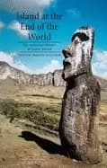 Image of island at the end of the world the turbulent history of easter island