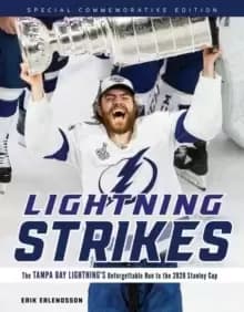 Image of Lightning Strikes : The Tampa Bay Lightning's Unforgettable Run to the 2020 Stanley Cup