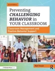 Image of Preventing Challenging Behavior in Your Classroom : Classroom Management and Positive Behavior Support