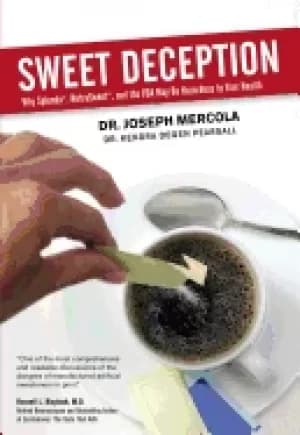 Image of sweet deception why splenda nutrasweet and the fda may be hazardous to your