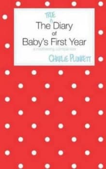Image of The True Diary of Babys First Year by Charlie Plunkett Paperback