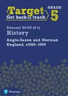 Image of Target Grade 5 Edexcel GCSE (9-1) History Anglo-Saxon and Norman England, c1060-1088 Workbook