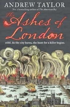 Image of The Ashes of London by Andrew Taylor Hardback