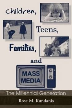 Image of Children Teens Families and Mass Media by Rose M. Kundanis Paperback
