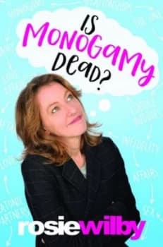 Image of Is Monogamy Dead by Rosie Wilby Book