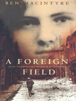 Image of A Foreign Field by Ben Macintyre Hardback