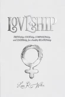Image of LOVESHIP : Friendship, Courtship, Companionship, and LEADERship for a healthy RELATION