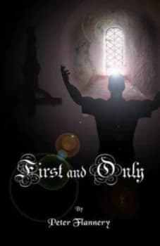 Image of First and Only by Peter Flannery Paperback