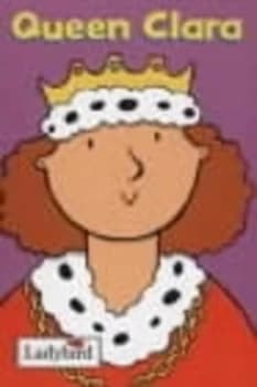 Image of Queen Clara by Mandy Ross and Emma Dodd Hardback