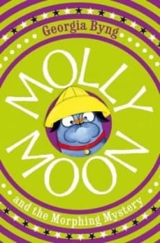 Image of Molly Moon and the Morphing Mystery by Georgia Byng Book