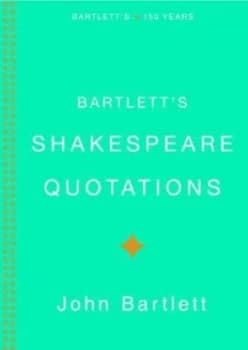 Image of Bartletts Shakespeare Quotations by John Bartlett Hardback