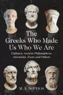 Image of greeks who made us who we are eighteen ancient philosophers scientists poet
