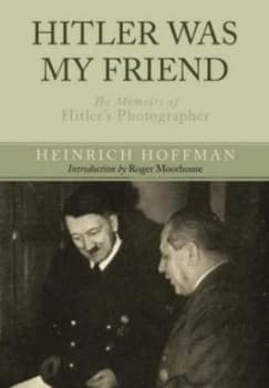Image of Hitler Was My Friend by Heinrich Hoffmann Paperback
