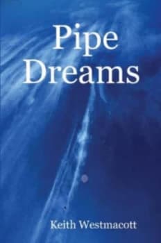 Image of Pipe Dreams by Keith Westmacott Paperback
