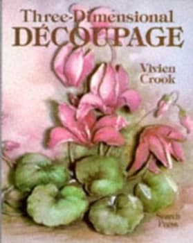 Image of Three-Dimensional Dcoupage by Vivien Crook Book