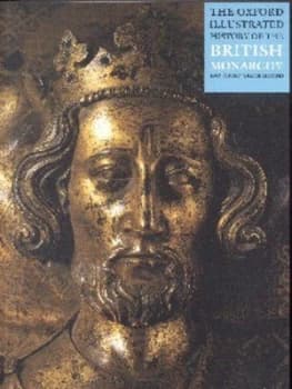 Image of The Oxford Illustrated History of the British Monarchy by John Cannon and Ralph a Griffiths Paperback