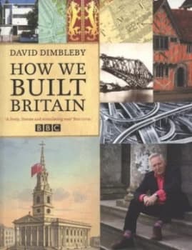 Image of How We Built Britain by David Dimbleby Paperback