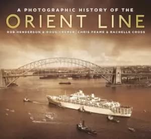 Image of A photographic history of the Orient Line by Chris Frame