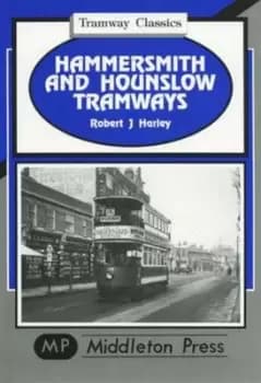 Image of Hammersmith and Hounslow tramways by Robert J Harley