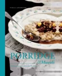 Image of Porridge & Muesli : Healthy recipes to kick-start your day