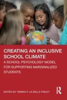 Image of Creating an Inclusive School Climate : A School Psychology Model for Supporting Marginalized Students