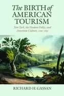 Image of birth of american tourism new york the hudson valley and american culture 1