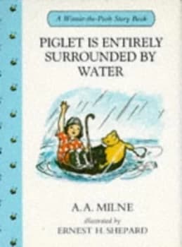 Image of Piglet Is Entirely Surrounded by Water by A. a Milne and Ernest H Shepard Book