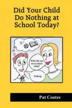 Image of Did Your Child Do Nothing at School Today by Pat Coates Paperback