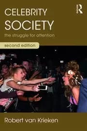 Image of Celebrity Society The Struggle for Attention