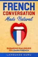 Image of french conversation made natural engaging dialogues to learn french