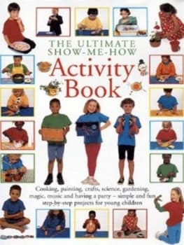 Image of The Ultimate Show-Me-How Activity Book Hardback